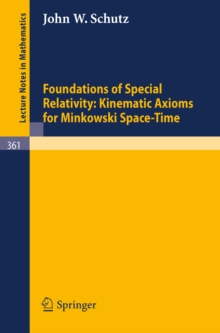 Foundations of Special Relativity: Kinematic Axioms for Minkowski Space-Time