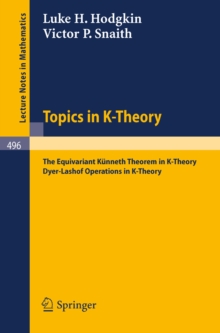 Topics in K-Theory : The Equivariant Kunneth Theorem in K-Theory. Dyer-Lashof operations in K-Theory