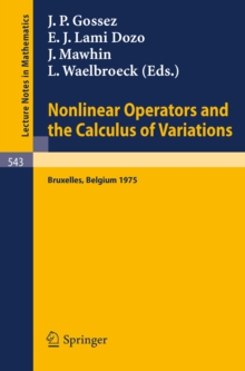 Nonlinear Operators and the Calculus of Variations : Summer School Held in Bruxelles, 8- 9 September 1975