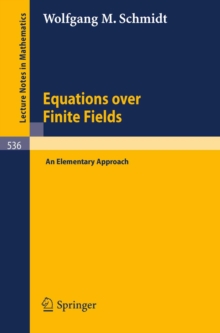 Equations over Finite Fields : An Elementary Approach