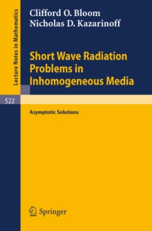 Short Wave Radiation Problems in Inhomogeneous Media : Asymptotic Solutions