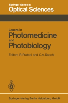 Lasers in Photomedicine and Photobiology : Proceedings of the European Physical Society, Quantum Electronics Division, Conference, Florence, Italy, September 3-6, 1979