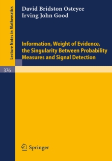 Information, Weight of Evidence. The Singularity Between Probability Measures and Signal Detection