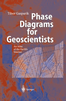 Phase Diagrams for Geoscientists : An Atlas of the Earth's Interior