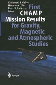 First CHAMP Mission Results for Gravity, Magnetic and Atmospheric Studies