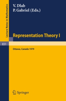 Representation Theory I : Proceedings of the Workshop on the Present Trends in Representation Theory, Ottawa, Carleton University, August 13-18, 1979