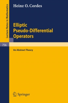 Elliptic Pseudo-Differential Operators : An Abstract Theory