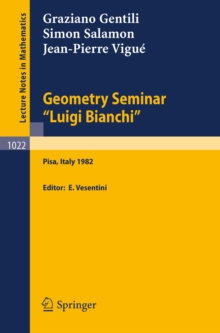 Geometry Seminar "Luigi Bianchi" : Lectures Given at the Scuola Normale Superiore, 1982