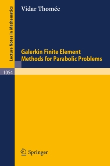 Galerkin Finite Element Methods for Parabolic Problems