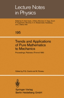 Trends and Applications of Pure Mathematics to Mechanics : Invited and Contributed Papers presented at a Symposium at Ecole Polytechnique, Palaiseau, France, November 28 - December 2, 1983