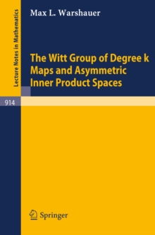 The Witt Group of Degree k Maps and Asymmetric Inner Product Spaces