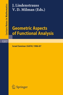 Geometric Aspects of Functional Analysis : Israel Seminar (GAFA) 1986-87