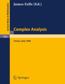 Complex Analysis : Proceedings of the Summer School. Held at the International Centre for Theoretical Physics, Trieste, July 5 - 30, 1980