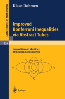 Improved Bonferroni Inequalities via Abstract Tubes : Inequalities and Identities of Inclusion-Exclusion Type