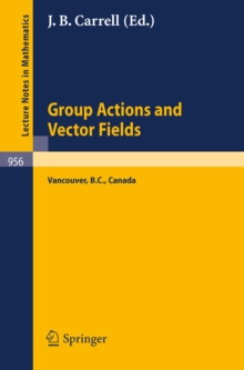 Group Actions and Vector Fields : Proceedings of a Polish-North American Seminar Held at the University of British Columbia, January 15 - February 15, 1981