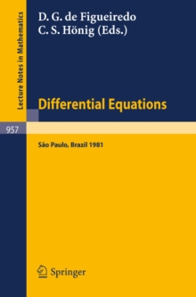 Differential Equations : Proceedings of the 1st Latin American School of Differential Equations, Held at Sao Paulo, Brazil, June 29 - July 17, 1981