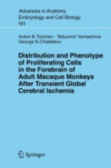 Distribution and Phenotype of Proliferating Cells in the Forebrain of Adult Macaque Monkeys after Transient Global Cerebral Ischemia