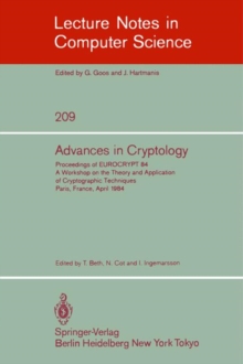 Advances in Cryptology : Proceedings of EUROCRYPT 84. A Workshop on the Theory and Application of Cryptographic Techniques - Paris, France, April 9-11, 1984