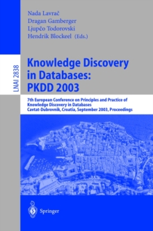 Knowledge Discovery in Databases: PKDD 2003 : 7th European Conference on Principles and Practice of Knowledge Discovery in Databases, Cavtat-Dubrovnik, Croatia, September 22-26, 2003, Proceedings