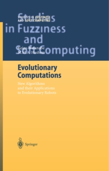 Evolutionary Computations : New Algorithms and their Applications to Evolutionary Robots