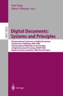 Digital Documents: Systems and Principles : 8th International Conference on Digital Documents and Electronic Publishing, DDEP 2000, 5th International Workshop on the Principles of Digital Document Pro