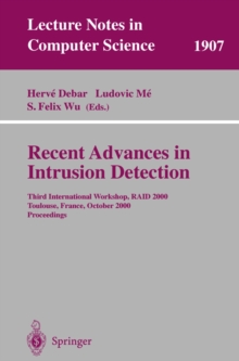 Recent Advances in Intrusion Detection : Third International Workshop, RAID 2000 Toulouse, France, October 2-4, 2000 Proceedings