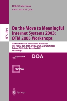 On The Move to Meaningful Internet Systems 2003: OTM 2003 Workshops : OTM Confederated International Workshops, HCI-SWWA, IPW, JTRES, WORM, WMS, and WRSM 2003, Catania, Sicily, Italy, November 3-7, 20