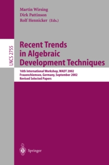 Recent Trends in Algebraic Development Techniques : 16th International Workshop, WADT 2002, Frauenchiemsee, Germany, September 24-27, 2002, Revised Selected Papers