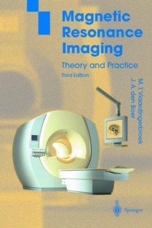 Magnetic Resonance Imaging : Theory and Practice, Hardback Book Magnetic Resonance Imaging : Theory and Practice, Hardback Book