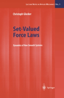 Set-Valued Force Laws : Dynamics of Non-Smooth Systems