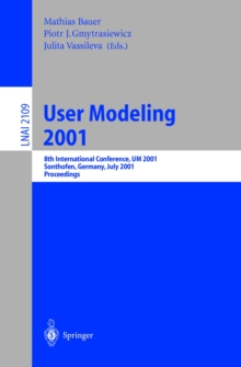 User Modeling 2001 : 8th International Conference, UM 2001, Sonthofen, Germany, July 13-17, 2001. Proceedings