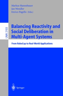 Balancing Reactivity and Social Deliberation in Multi-Agent Systems : From RoboCup to Real-World Applications