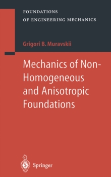 Mechanics of Non-Homogeneous and Anisotropic Foundations