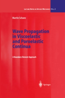 Wave Propagation in Viscoelastic and Poroelastic Continua : A Boundary Element Approach