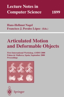 Articulated Motion and Deformable Objects : First International Workshop, AMDO 2000 Palma de Mallorca, Spain, September 7-9, 2000 Proceedings