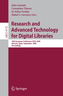 Research and Advanced Technology for Digital Libraries : 10th European Conference, EDCL 2006, Alicante Spain, September 17-22, 2006, Proceedings