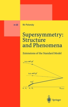 Supersymmetry: Structure and Phenomena : Extensions of the Standard Model