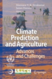 Climate Prediction and Agriculture : Advances and Challenges