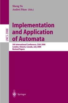 Implementation and Application of Automata : 5th International Conference, CIAA 2000, London, Ontario, Canada, July 24-25, 2000, Revised Papers