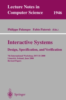 Interactive Systems. Design, Specification, and Verification : 7th International Workshop, DSV-IS 2000, Limerick, Ireland, June 5-6, 2000. Revised Papers