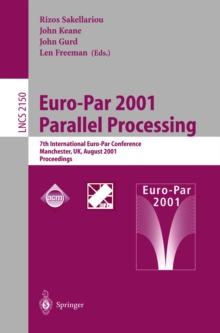 Euro-Par 2001 Parallel Processing : 7th International Euro-Par Conference Manchester, UK August 28-31, 2001 Proceedings