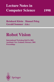 Robot Vision : International Workshop RobVis 2001 Auckland, New Zealand, February 16-18, 2001 Proceedings