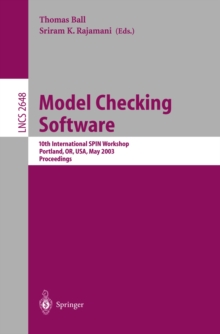 Model Checking Software : 10th International SPIN Workshop. Portland, OR, USA, May 9-10, 2003, Proceedings