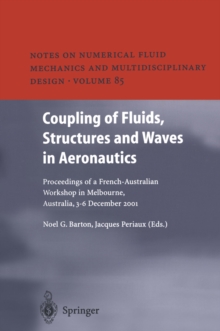 Coupling of Fluids, Structures and Waves in Aeronautics : Proceedings of a French-Australian Workshop in Melbourne, Australia 3-6 December 2001