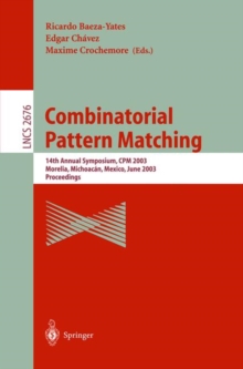 Combinatorial Pattern Matching : 14th Annual Symposium, CPM 2003, Morelia, Michoacan, Mexico, June 25-27, 2003, Proceedings