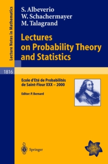 Lectures on Probability Theory and Statistics : Ecole d'Ete de Probabilites de Saint-Flour XXX - 2000