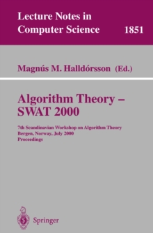 Algorithm Theory - SWAT 2000 : 7th Scandinavian Workshop on Algorithm Theory Bergen, Norway, July 5-7, 2000 Proceedings