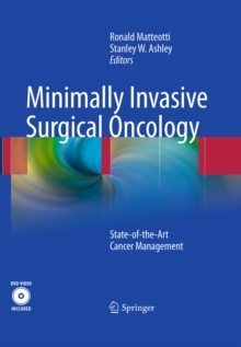 Minimally Invasive Surgical Oncology : State-of- the-Art Cancer Management