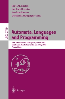 Automata, Languages and Programming : 30th International Colloquium, ICALP 2003, Eindhoven, The Netherlands, June 30 - July 4, 2003. Proceedings