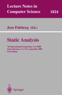 Static Analysis : 7th International Symposium, SAS 2000, Santa Barbara, CA, USA, June 29 - July 6, 2000, Proceedings